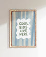 Cool Kids Live Here, Colorful Kids Decor