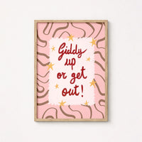 Giddy Up or Get Out Wall Art