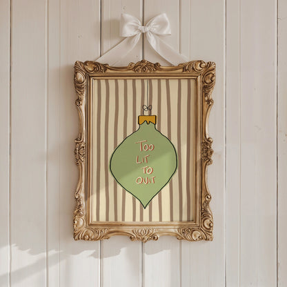 Too Lit to Quit Christmas Print