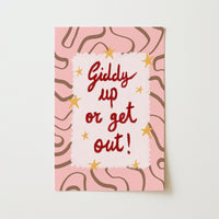 Giddy Up or Get Out Wall Art