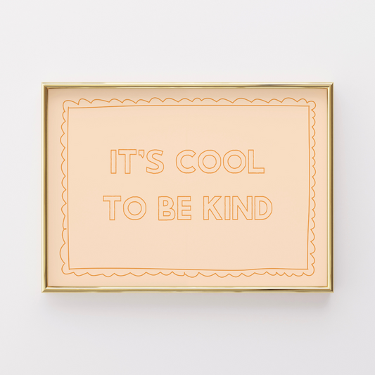 It’s Cool to Be Kind Nursery Print – Positive Quote Wall