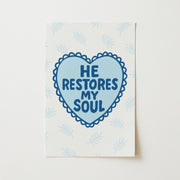 He Restores My Soul - Poster cristiano