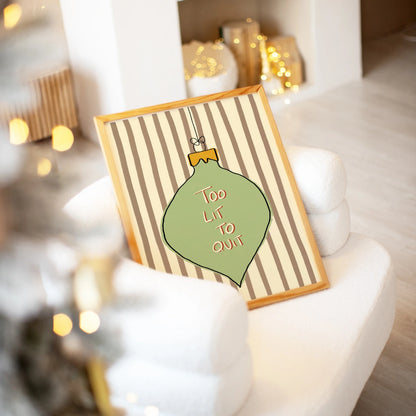 Too Lit to Quit Christmas Print