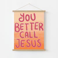 Stampa "You Better Call Jesus" - Divertente arte murale cristiana