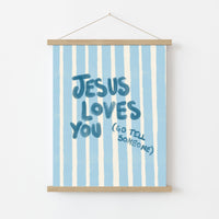 Jesus Loves You Go Tell Someone Wall Art – Christian Evangelism Print