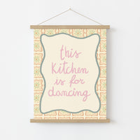 This Kitchen Is for Dancing Wall Art
