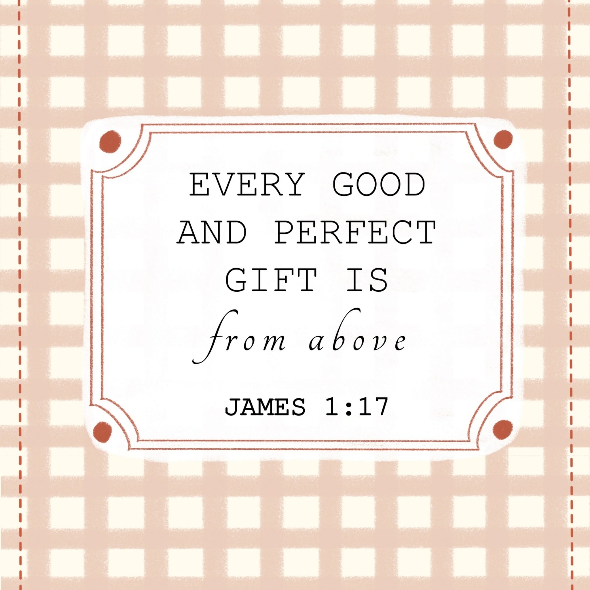 Every Good and Perfect Gift Is from Above