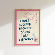 Books Are Expensive – Bookish Wall Art