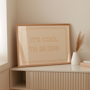 It’s Cool to Be Kind – Nursery & kids wall art