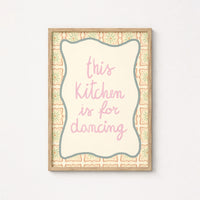 This Kitchen Is for Dancing Wall Art
