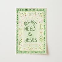 All We Need Is Jesus Print – Green Floral Faith Print