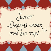 Sweet Dreams Under the Big Top – Poster per bambini
