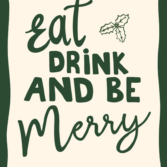 Eat Drink and Be Merry Poster