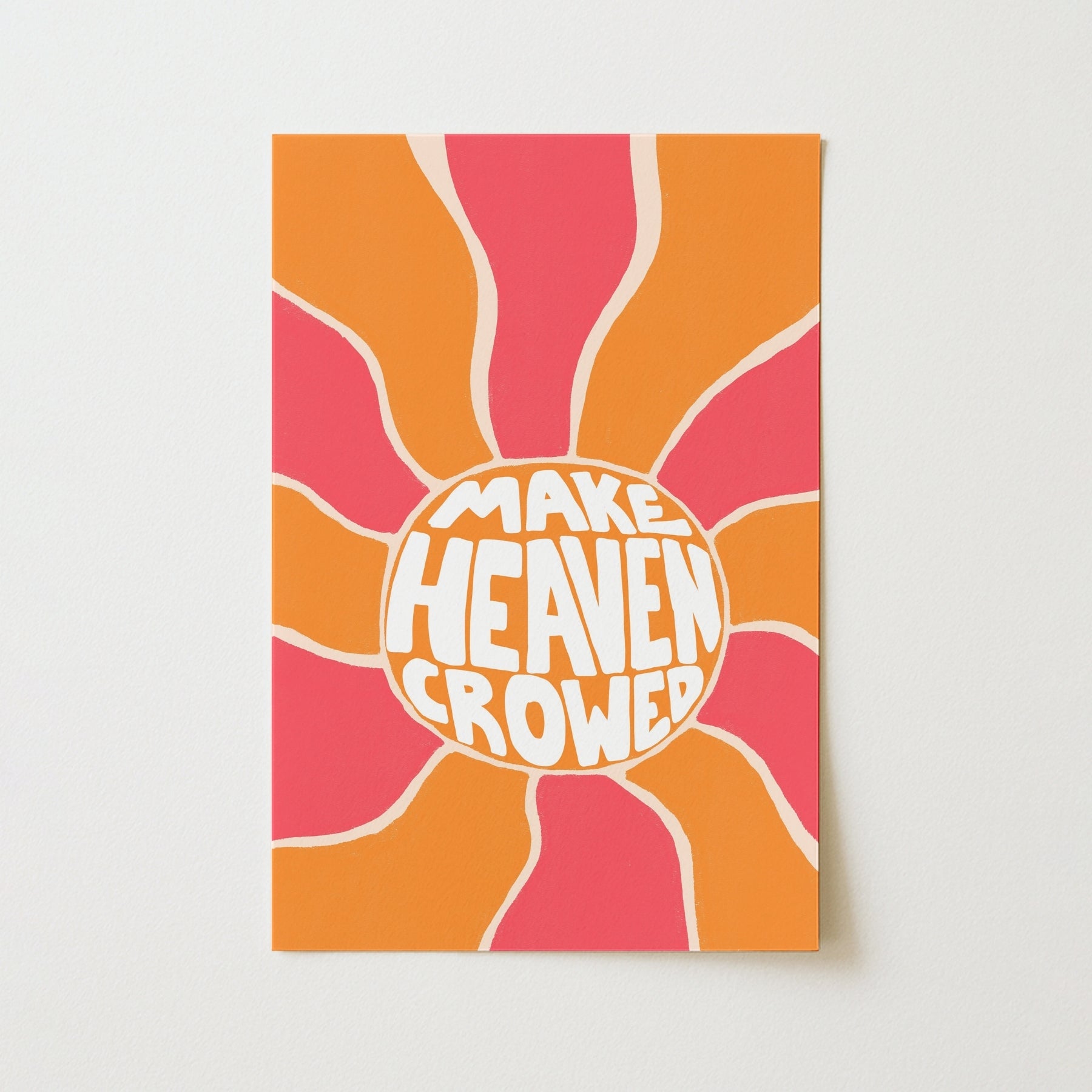 Make Heaven Crowded Print – Bold Christian Wall Art