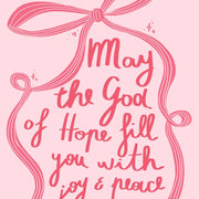 May the God of Hope fill you with Joy Pink - Christian Wall Art