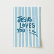 Jesus Loves You Go Tell Someone – Christian Wall Art