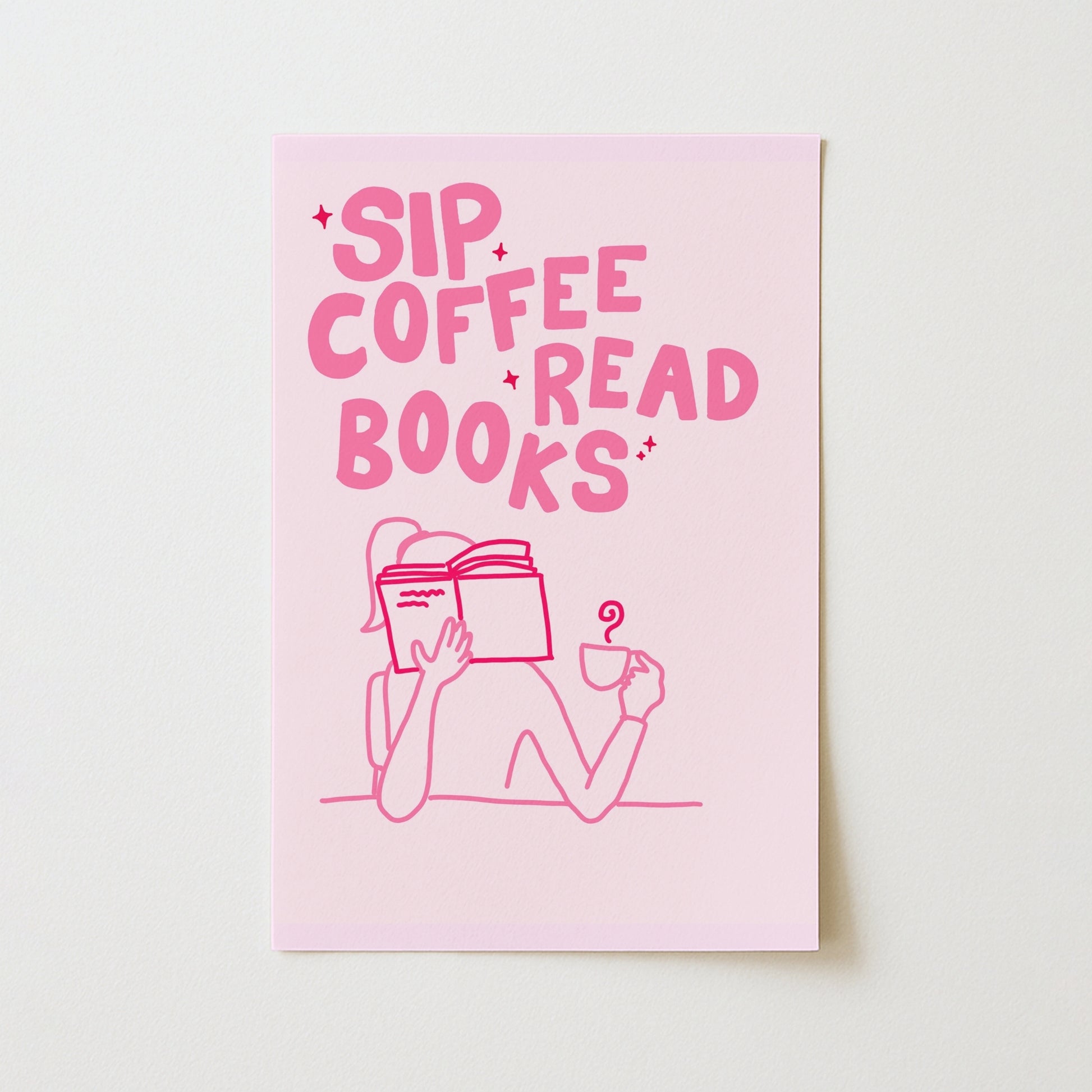 Sip Coffee Read Books  – Pink Bookish Print