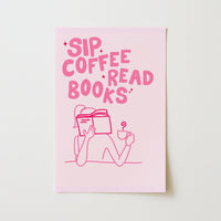 Sip Coffee Read Books  – Pink Bookish Print