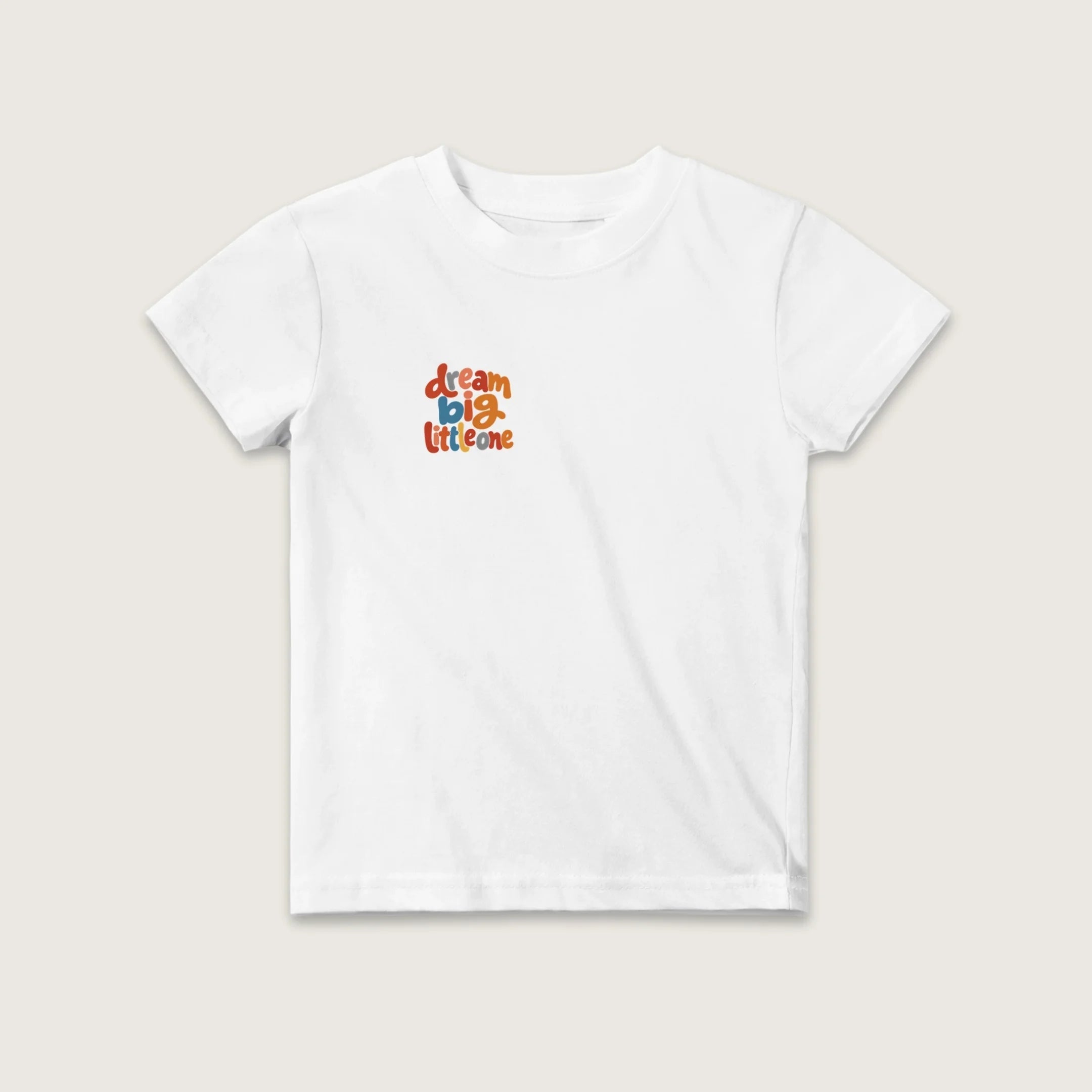 Dream Big Little One – Baby T-Shirt